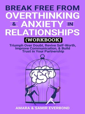cover image of Break Free From Overthinking & Anxiety in Relationships (Workbook)